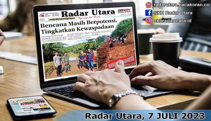 Koran Hybrid Pertama di Indonesia Baca Radar Utara Edisi 07 JULI 2023