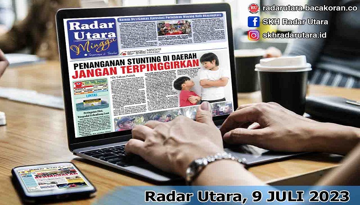 Koran Hybrid Pertama di Indonesia Baca Radar Utara Edisi 09 JULI 2023