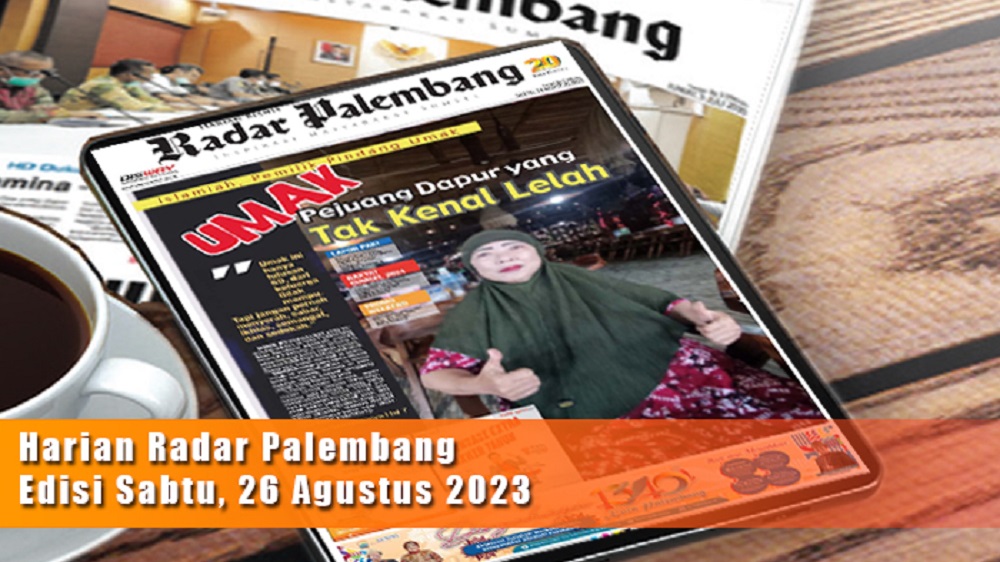 Koran Radar Palembang Edisi, Sabtu 26 Agustus 2023