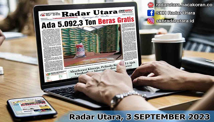 Koran Radar Utara Edisi, Minggu 03 September 2023