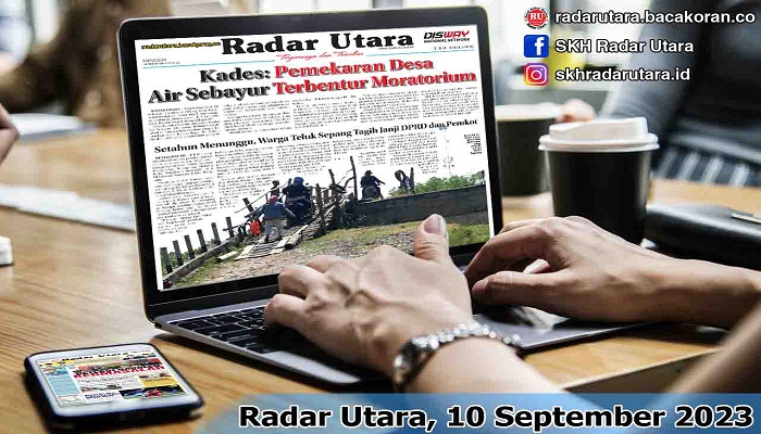 Koran Radar Utara Edisi, Minggu  10 September 2023