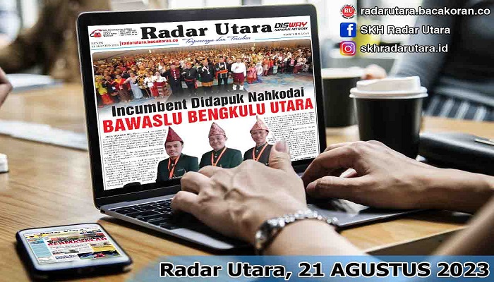 Koran  Radar Utara Edisi, Senin 21 Agustus 2023