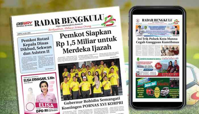 Koran Hybrid Pertama di Indonesia Baca RADAR BENGKULU EDISI SABTU 08 JULI 2023