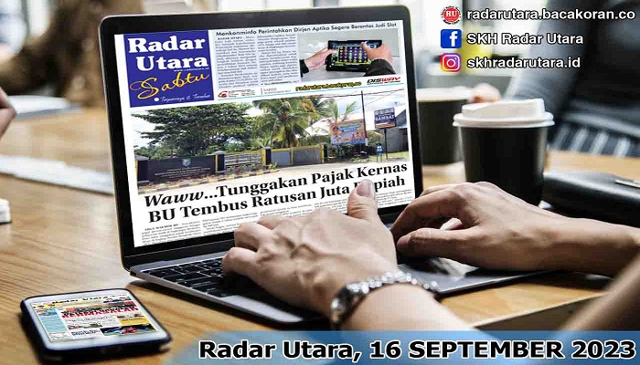 Koran Radar Utara Edisi Sabtu 16 September 2023