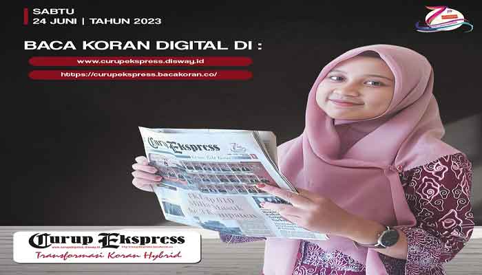 Koran Hybrid Pertama di Indonesia Baca CURUP EKSPRESS EDISI SABTU , 24 JUNI 2023