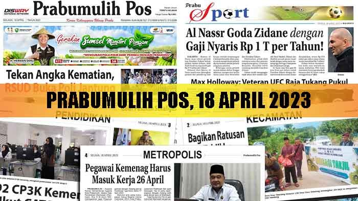 Baca Prabumulih Pos  Edisi 18 April 2023