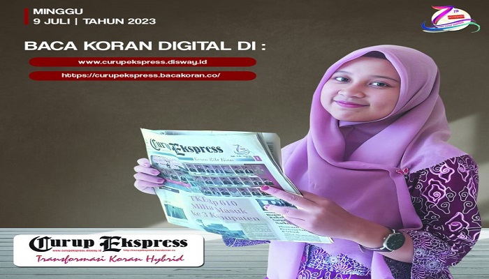 Koran Hybrid Pertama di Indonesia Baca CURUP EKSPRESS EDISI MINGGU 09 JULI 2023