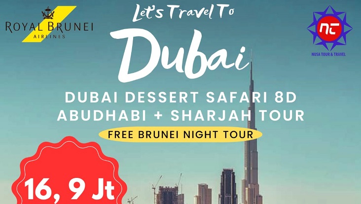 PROMO BESAR Paket Tour Dubai Satu Minggu Free Brunei Night Tour Jangan Sampai Kelewatan
