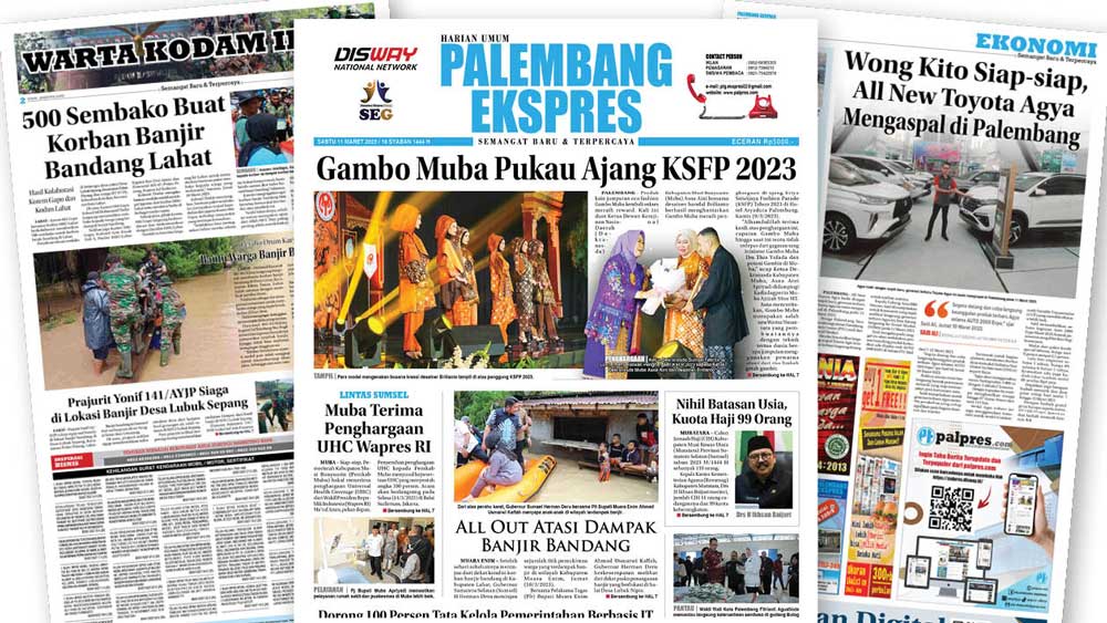 Baca Palembang Ekspres Edisi Sabtu, 11 Maret 2023