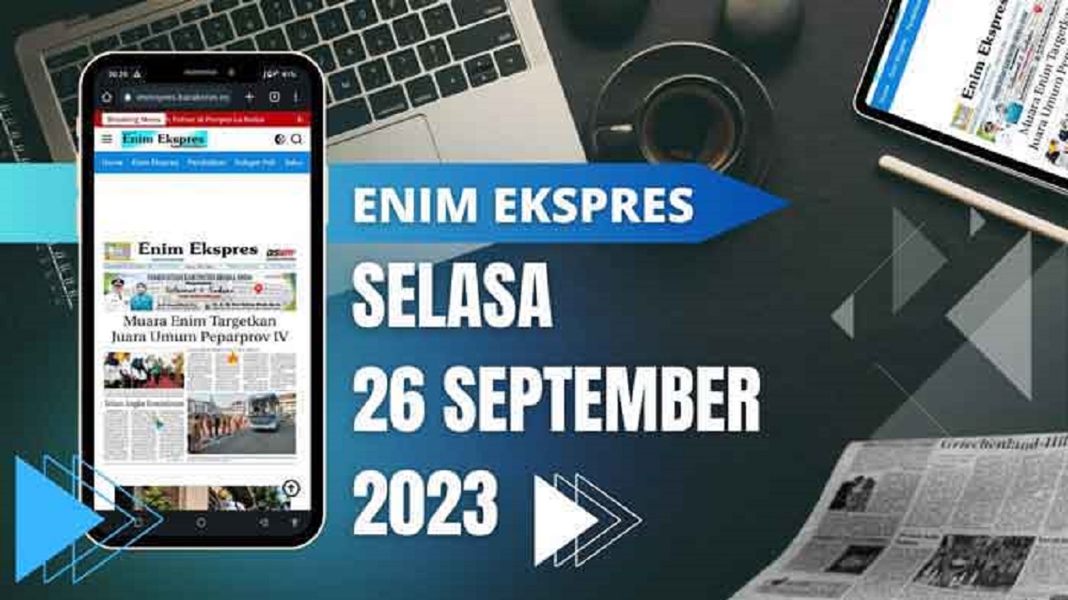 Koran Enim Ekspres  Edisi Selasa 26 September 2023