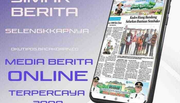 Koran Hybrid Pertama di Indonesia Baca OKU TIMUR POS Edisi SELASA 11 JULI 2023