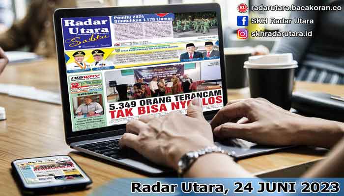 Koran Hybrid Pertama di Indonesia Baca Radar Utara Edisi 24 JUNI 2023